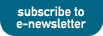 subscribe to e-newsletter
